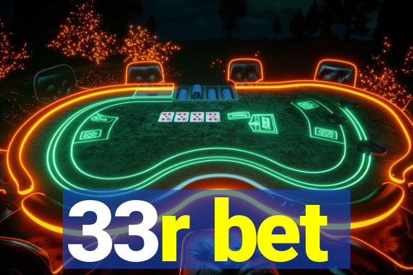 33r bet